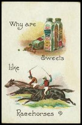19 Why are sweets like racehorses